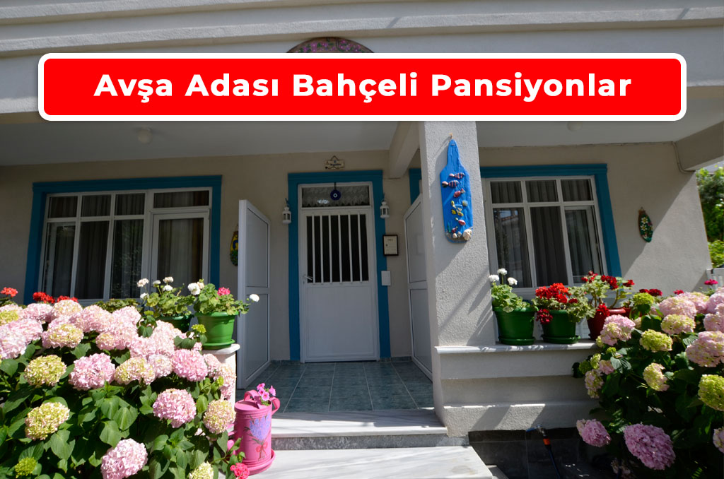 avşa adası bahçeli pansiyonlar